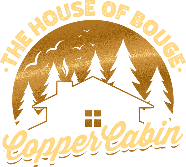 Copper Cabin,The House of Bouge